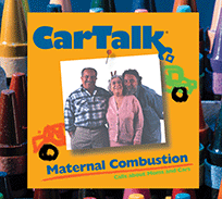 Car Talk: Maternal Combustion