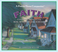 More News from Lake Wobegon: Faith