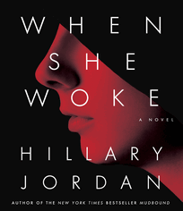 When She Woke By Hillary Jordan - Unabridged Audiobook - Highbridge Audio