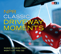 NPR Classic Driveway Moments