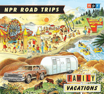NPR Road Trips: Family Vacations