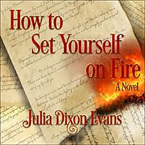 How to Set Yourself on Fire