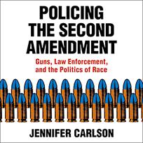 Policing the Second Amendment