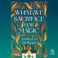 What We Sacrifice for Magic