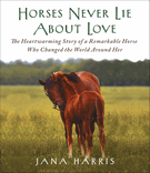 Horses Never Lie About Love