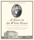 A Slave in the Whitehouse