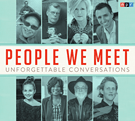 People We Meet: Unforgettable Conversations