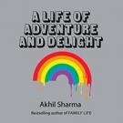 A Life of Adventure and Delight