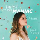 Juliet the Maniac