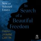 In Search of a Beautiful Freedom