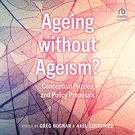 Ageing without Ageism?