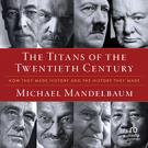 The Titans of the Twentieth Century