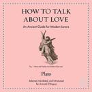 How to Talk About Love