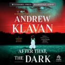 After That, the Dark After That, the Dark