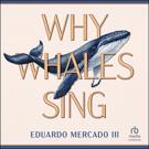 Why Whales Sing