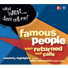 Wait Wait . . . Don't Tell Me! Famous People Who Returned Our Calls