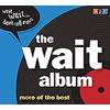 The Wait Album