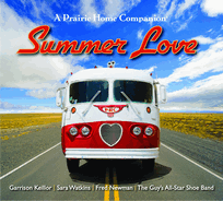 Summer Love: Garrison Keillor and the cast of A Prairie Home Companion